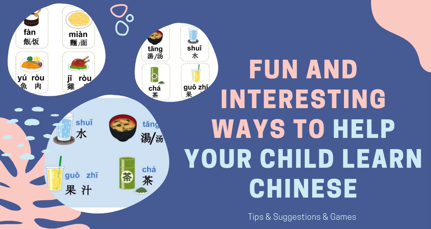 Fun and Interesting Ways to Help Your Child Learn Chinese