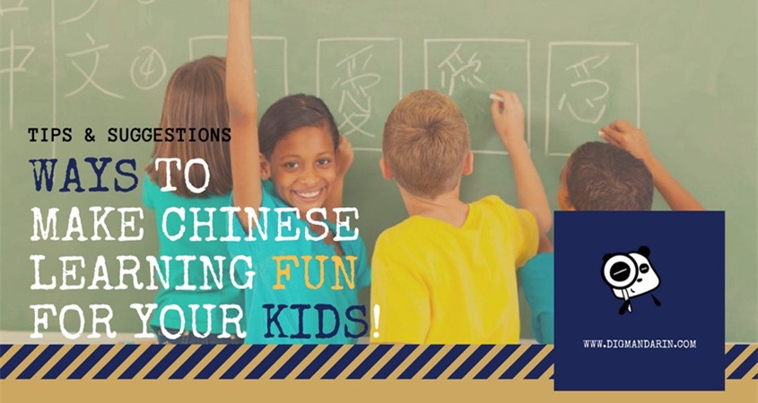 Ways to Make Chinese Learning Fun for Your Kids!